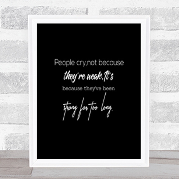 Strong For Too Long Quote Print Black & White