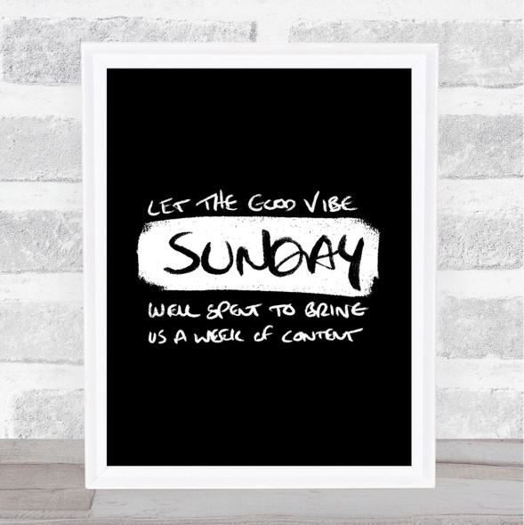 Sunday Well Spent Quote Print Black & White