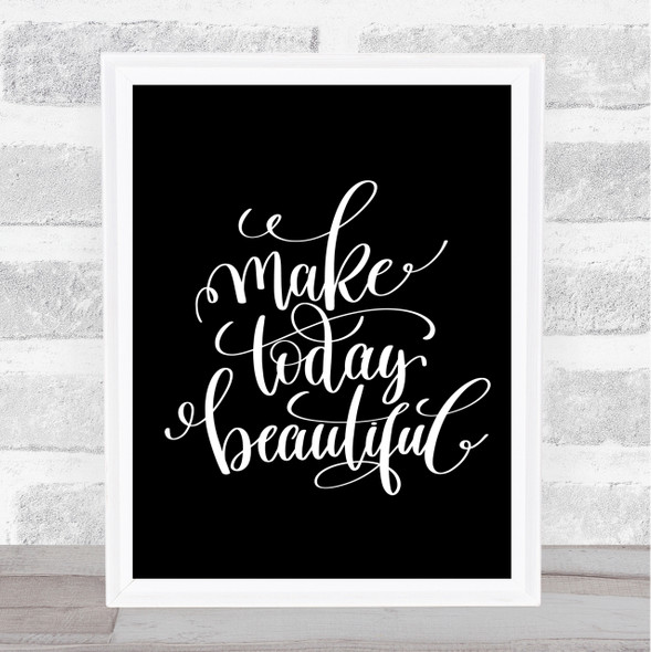 Today Beautiful Quote Print Black & White