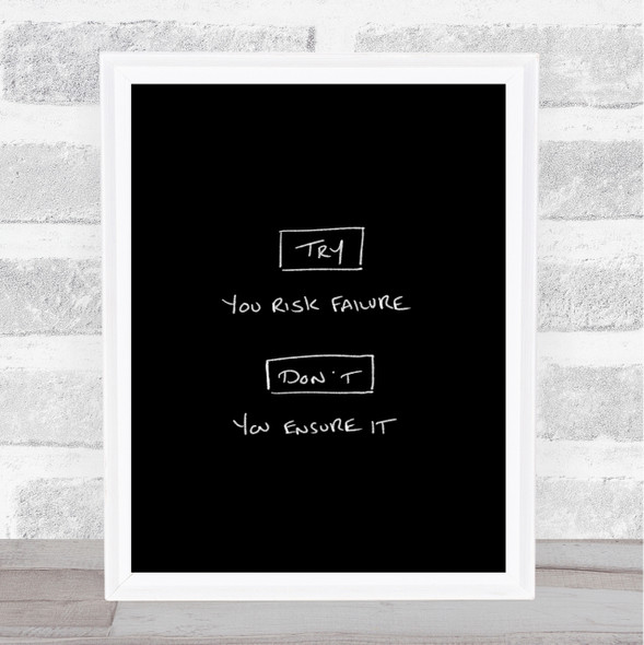 Try Risk Failure Quote Print Black & White