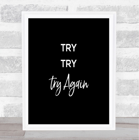 Try Try Again Quote Print Black & White
