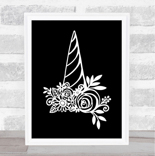 Unicorn Horn Quote Print Black & White