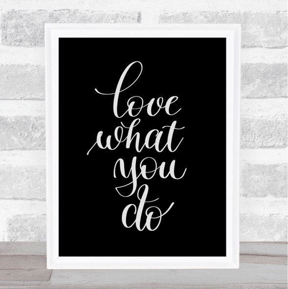 What You Do Quote Print Black & White