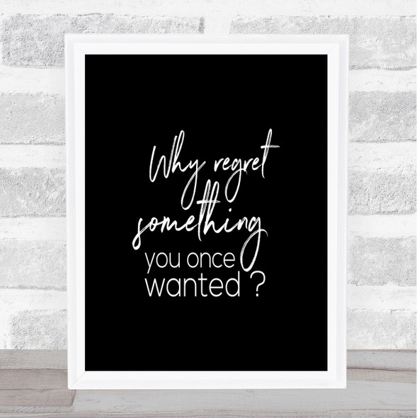 Why Regret Quote Print Black & White