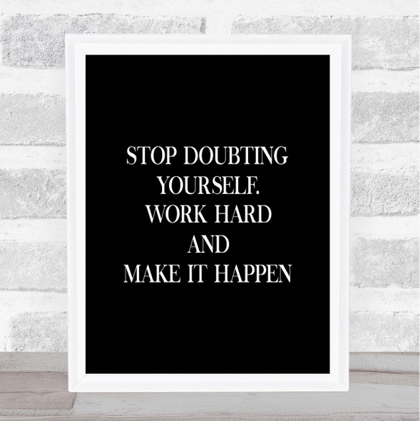 Work Hard And Make It Happen Quote Print Black & White