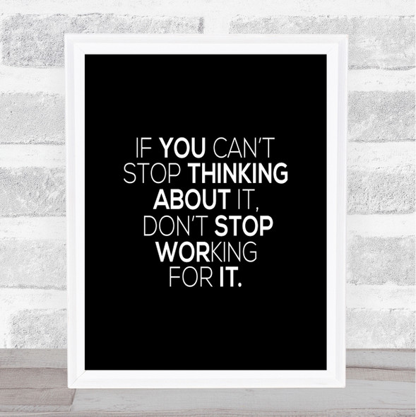 Working For It Quote Print Black & White