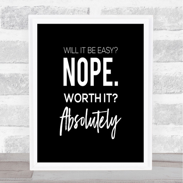 Worth It Quote Print Black & White