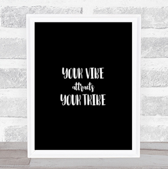Your Vibe Quote Print Black & White