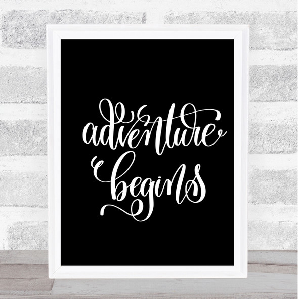 Adventure Begins Swirl Quote Print Black & White