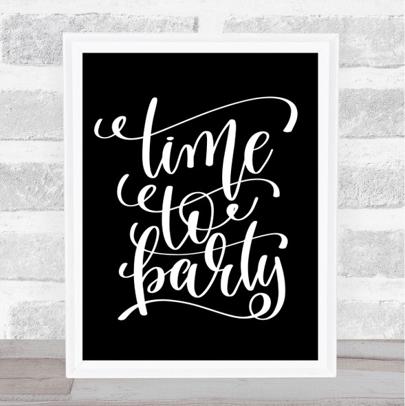 Christmas Time To Party Quote Print Black & White