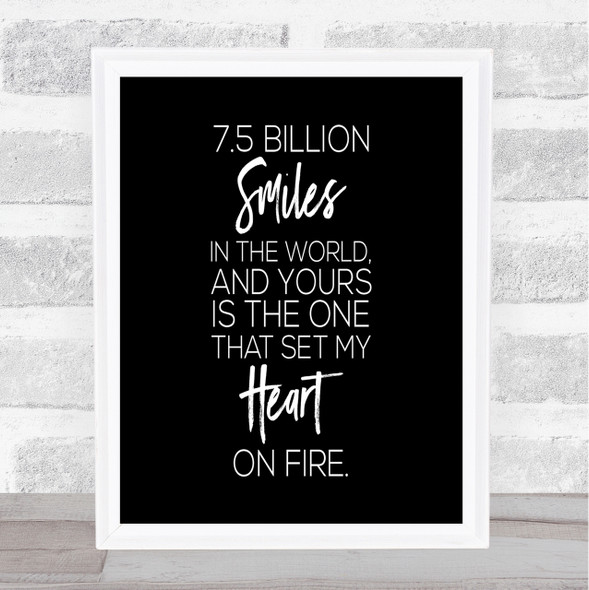 7.5 Billion Smiles Quote Print Black & White