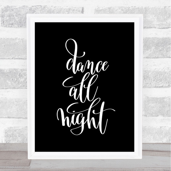 Dance All Night Quote Print Black & White