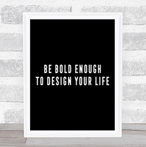 Design Your Life Quote Print Black & White