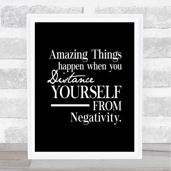 Distance Yourself From Negativity Quote Print Black & White