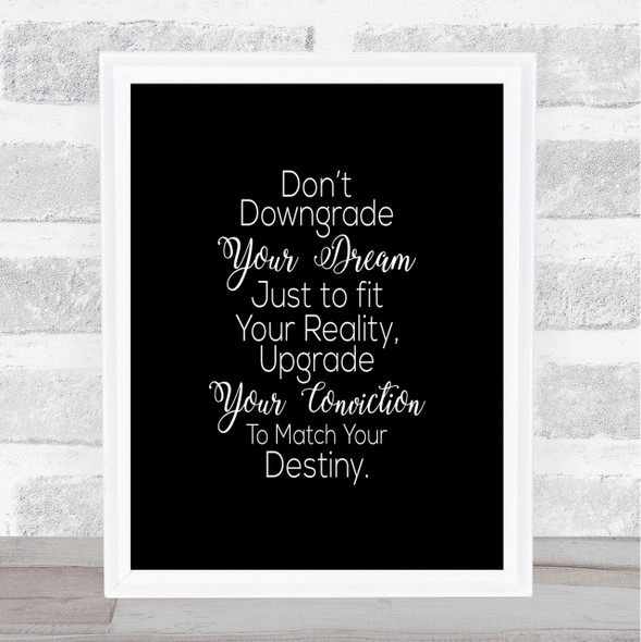 Don't Downgrade Quote Print Black & White