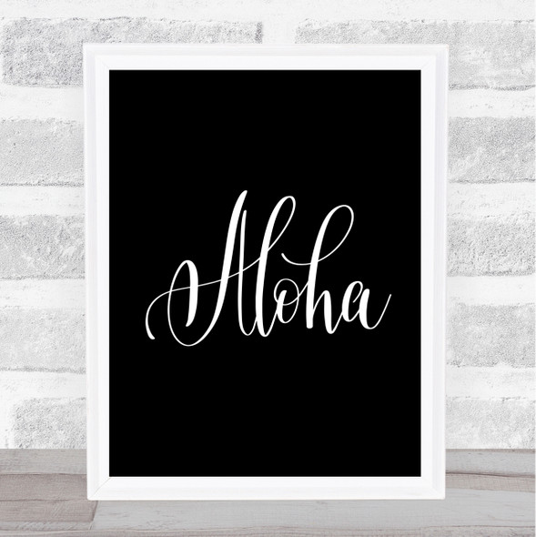 Aloha Quote Print Black & White