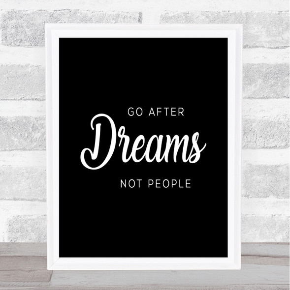 Dreams Not People Quote Print Black & White