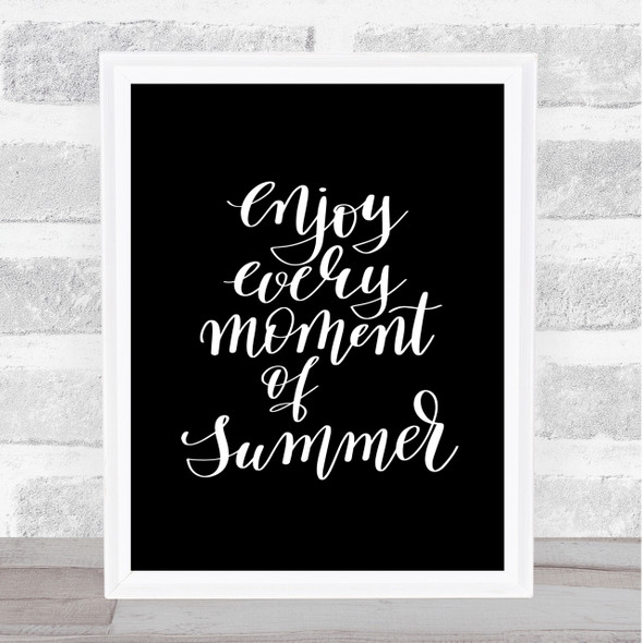 Enjoy Moment Summer Quote Print Black & White