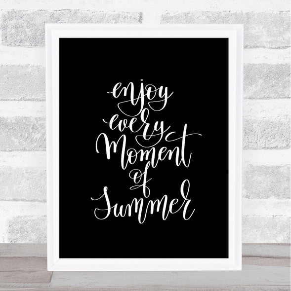 Enjoy Summer Moment Quote Print Black & White