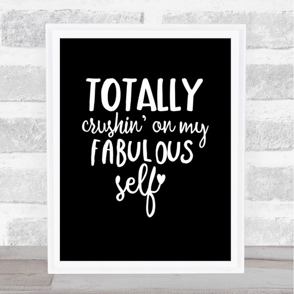 Fabulous Self Quote Print Black & White