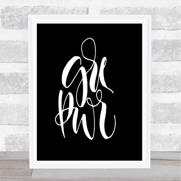 Girl Power Text Quote Print Black & White