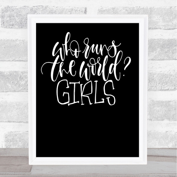 Girls Rule The World Quote Print Black & White