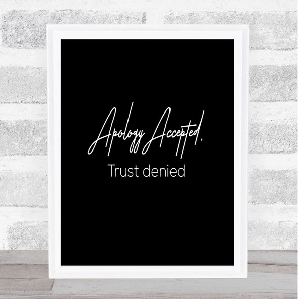 Apology Accepted Quote Print Black & White