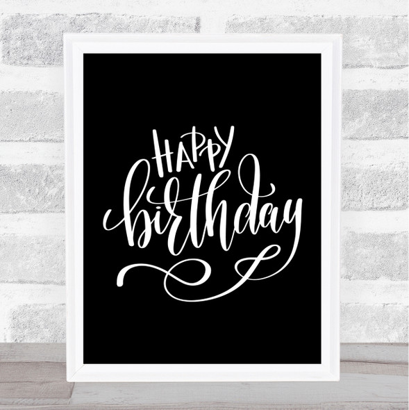 Happy Birthday Quote Quote Print Black & White