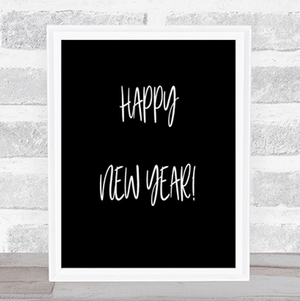 Happy New Year Quote Print Black & White