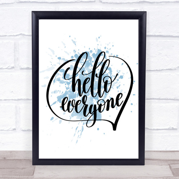 Hello Everyone Inspirational Quote Print Blue Watercolour Poster