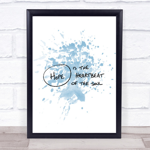 Hope Heartbeat Inspirational Quote Print Blue Watercolour Poster