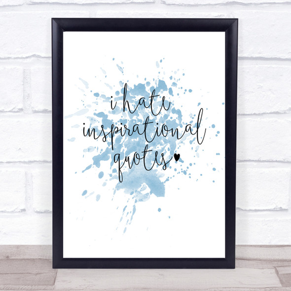 I Hate  Quotes Funny Quote Print Blue Watercolour