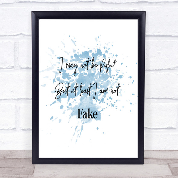 I May Not Be Perfect Inspirational Quote Print Blue Watercolour Poster