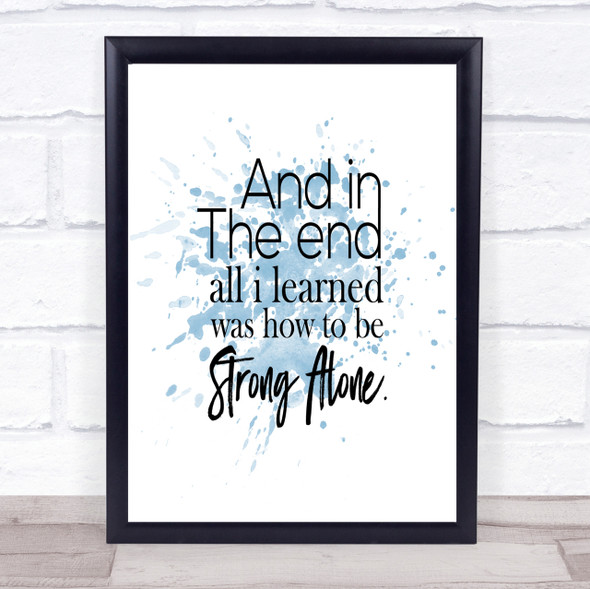 In The End Inspirational Quote Print Blue Watercolour Poster