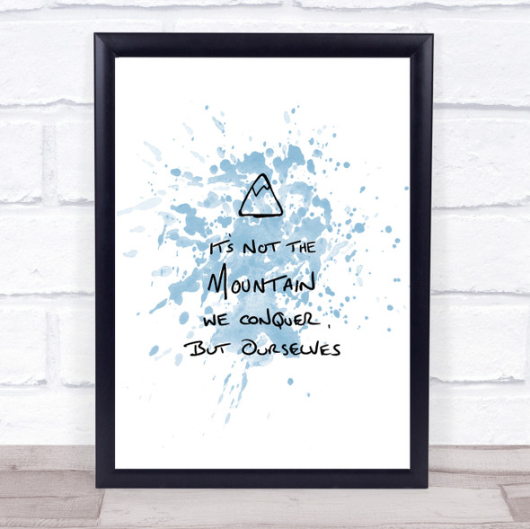 Its Not The Mountain Inspirational Quote Print Blue Watercolour Poster