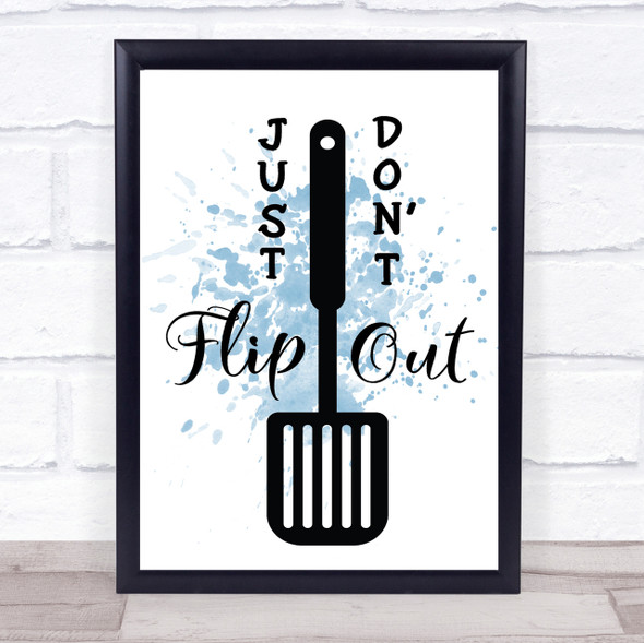 Just Don't Flip Out Inspirational Quote Print Blue Watercolour Poster