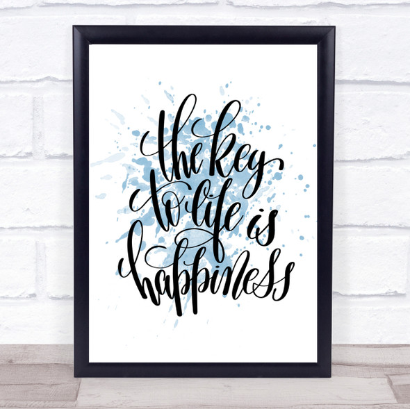 Key To Life Is Happiness Inspirational Quote Print Blue Watercolour Poster