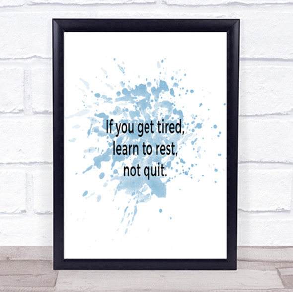 Learn To Rest Not Quit Inspirational Quote Print Blue Watercolour Poster