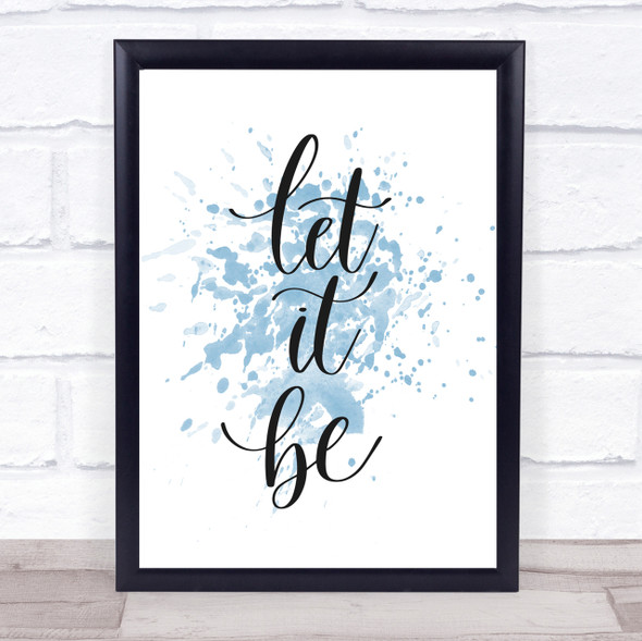 Let It Be Swirl Inspirational Quote Print Blue Watercolour Poster