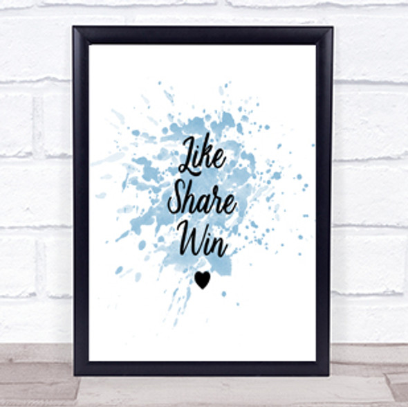 Like Share Win Inspirational Quote Print Blue Watercolour Poster