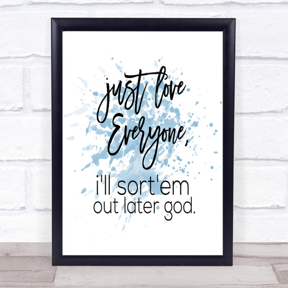 Love Everyone Inspirational Quote Print Blue Watercolour Poster