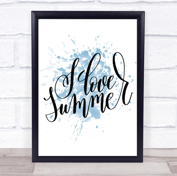 Love Summer Inspirational Quote Print Blue Watercolour Poster