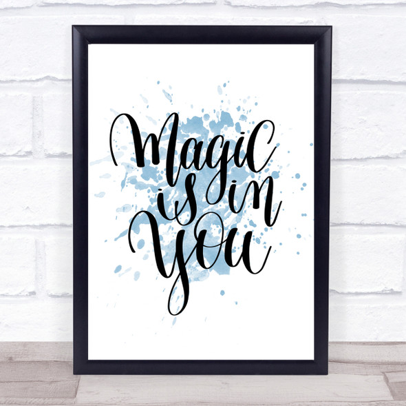Magic Is In You Inspirational Quote Print Blue Watercolour Poster
