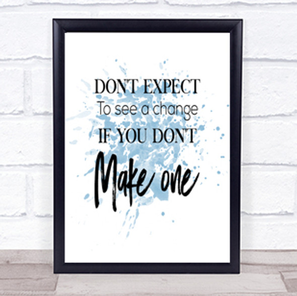 Make One Inspirational Quote Print Blue Watercolour Poster