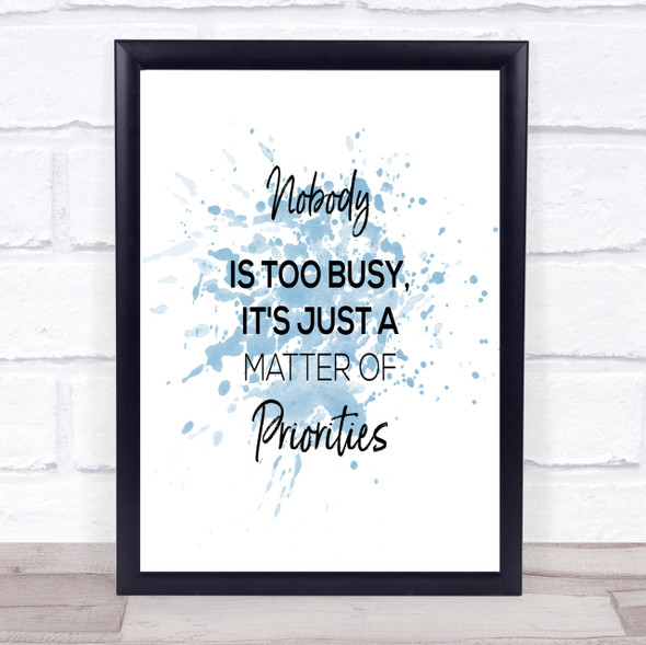 Matter Of Priorities Inspirational Quote Print Blue Watercolour Poster