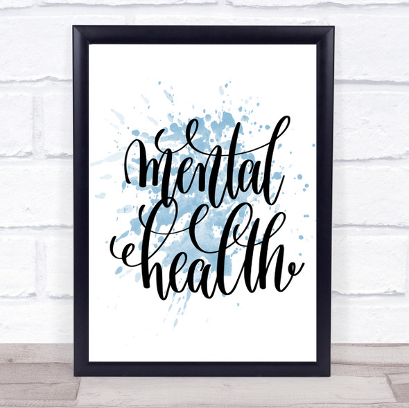 Mental Health Inspirational Quote Print Blue Watercolour Poster