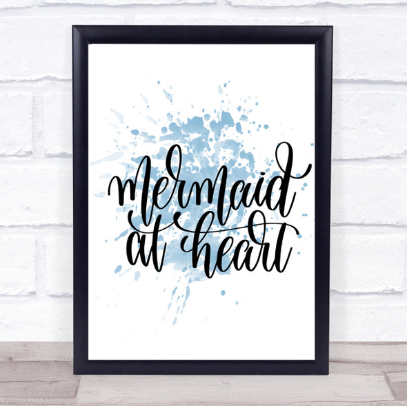 Mermaid At Heart Inspirational Quote Print Blue Watercolour Poster