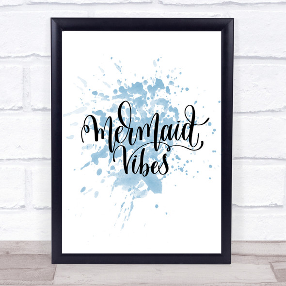 Mermaid Vibes Inspirational Quote Print Blue Watercolour Poster