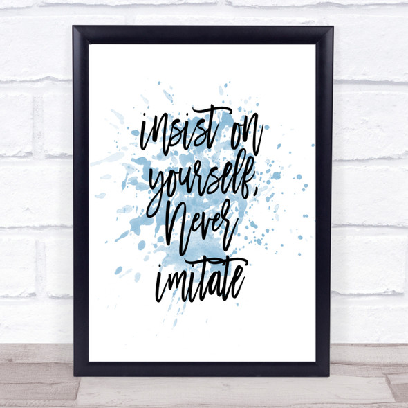 Never Imitate Inspirational Quote Print Blue Watercolour Poster