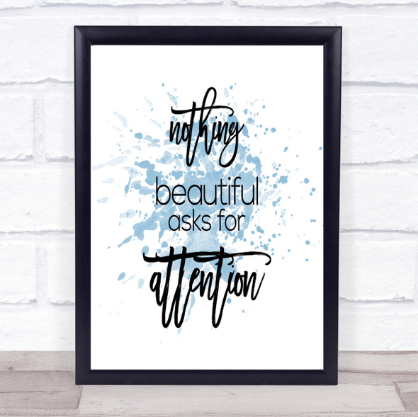 Nothing Beautiful Inspirational Quote Print Blue Watercolour Poster